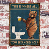 Beer Money Funny Toilet Metal Sign: Bathroom Wall Decor